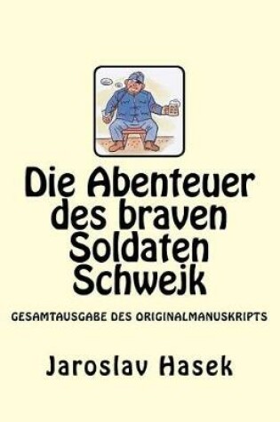 Cover of Die Abenteuer Des Braven Soldaten Schwejk
