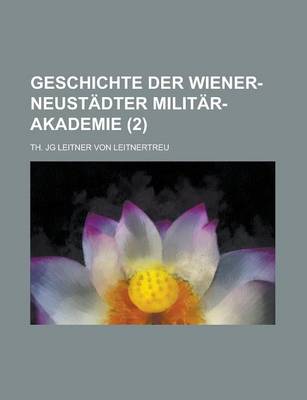 Book cover for Geschichte Der Wiener-Neustadter Militar-Akademie (2)