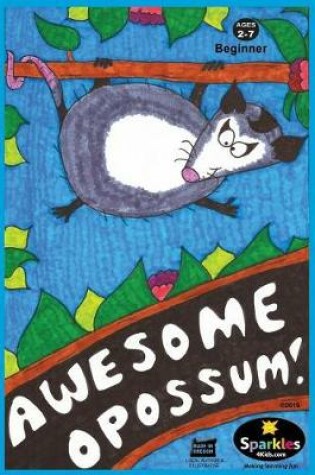 Cover of Awesome Opossum (Edu)