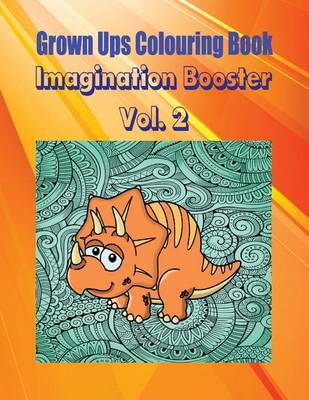 Book cover for Grown Ups Colouring Book Imagination Booster Vol. 2 Mandalas