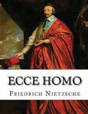 Book cover for Ecce Homo (Annotated)