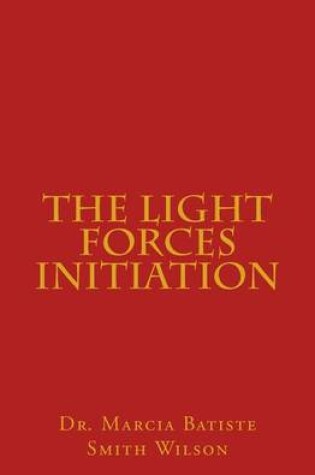 Cover of The Light Forces Initiation