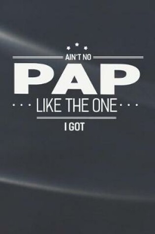 Cover of Ain't No Pap Like The One I Got