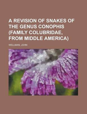 Book cover for A Revision of Snakes of the Genus Conophis (Family Colubridae, from Middle America)