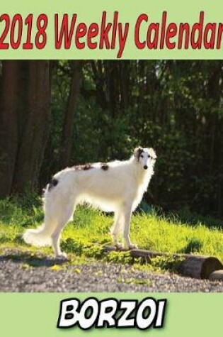 Cover of 2018 Weekly Calendar Borzoi