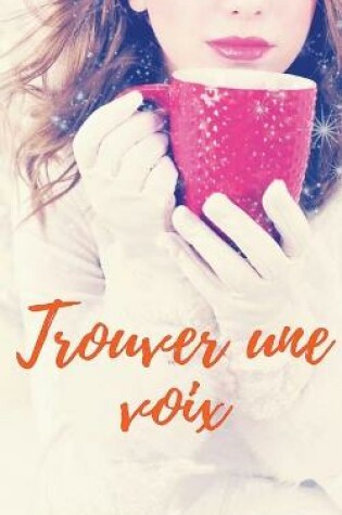 Cover of Trouver une voix
