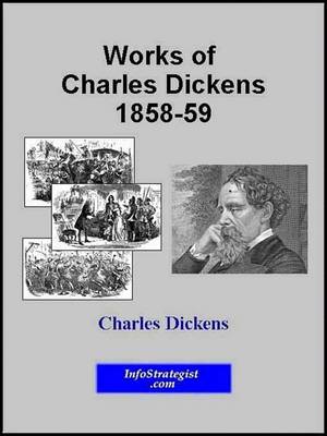 Book cover for Works of Charles Dickens 1858-59