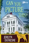Book cover for Can You Picture This?
