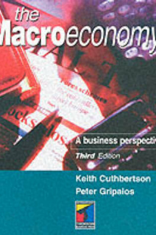 Cover of The Macroeconomy : A business perspective