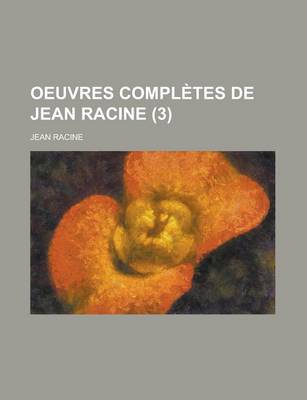 Book cover for Oeuvres Completes de Jean Racine (3)