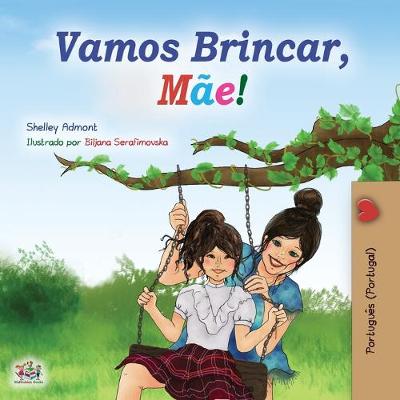 Book cover for Let's play, Mom! (Portuguese Book for Kids - Portugal)