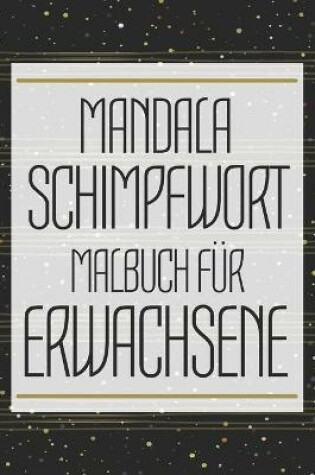 Cover of Mandala Schimpfwort Malbuch für Erwachsene