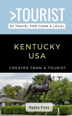 Book cover for Greater Than a Tourist-Kentucky USA