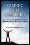 Book cover for Leading with Resilience