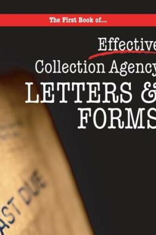 Cover of The First book of Collection Agency Letters and Forms