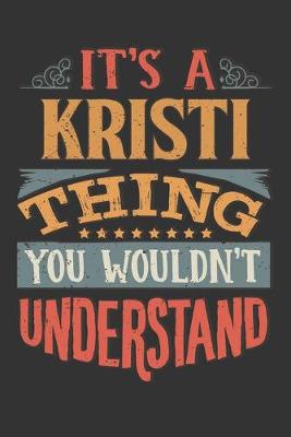 Book cover for Its A Kristi Thing You Wouldnt Understand