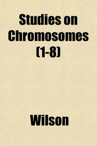 Cover of Studies on Chromosomes (1-8)