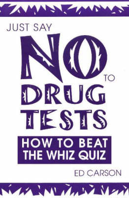 Cover of Just Say No to Drug Tests