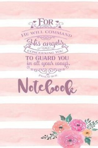 Cover of For He Will Command His Angels Concerning You To Guard You In All Your Ways Psalm 91