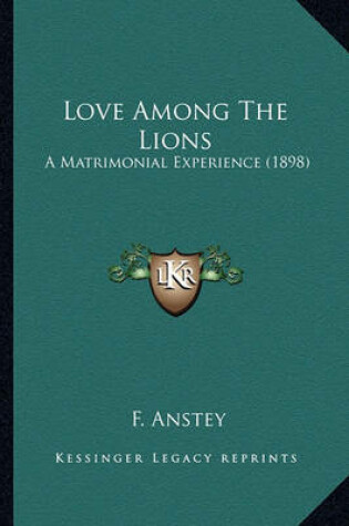 Cover of Love Among the Lions Love Among the Lions