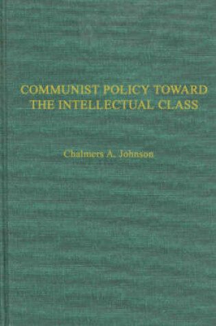 Cover of Communist Policies toward the Intellectual Class