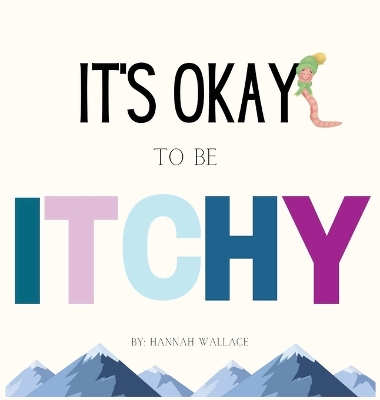 Book cover for It's Okay to be Itchy