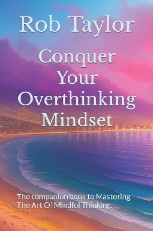 Cover of Conquer Your Overthinking Mindset