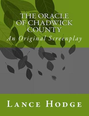 Book cover for The Oracle of Chadwick County, An Original Screenplay