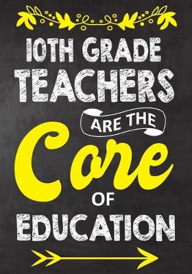 Book cover for 10th Grade Teachers Are The Core Of Education