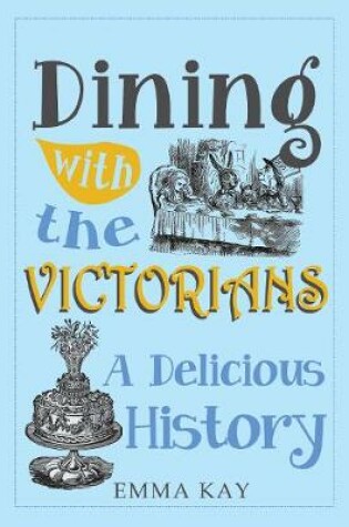 Cover of Dining with the Victorians