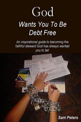 Book cover for God Wants You to Be Debt Free