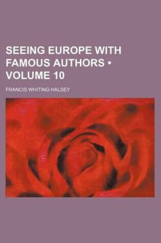 Cover of Seeing Europe with Famous Authors (Volume 10)