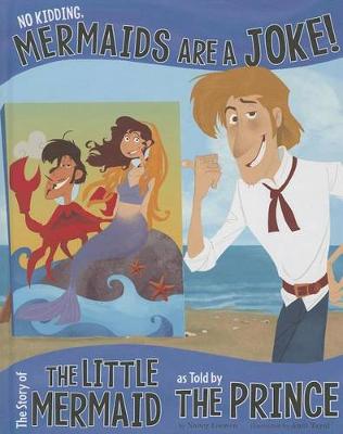 Book cover for No Kidding, Mermaids Are a Joke!: The Story of the Little Mermaid as Told by the Prince