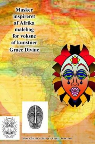 Cover of Masker inspireret af Afrika malebog for voksne af kunstner Grace Divine