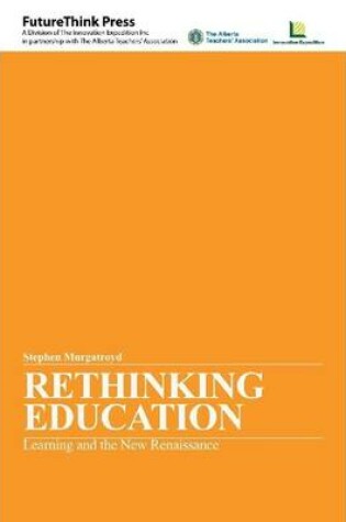 Cover of Rethinking Education - Learning and the New Renaissance