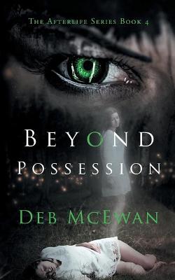 Book cover for Beyond Possession (The Afterlife Series Book 4)