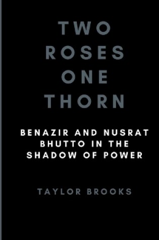 Cover of Two Roses One Thorn