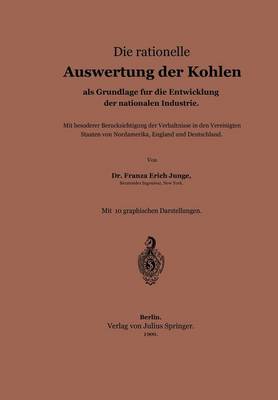 Book cover for Die Rationelle Auswertung Der Kohlen ALS Grundlage Fur Die Entwicklung Der Nationalen Industrie