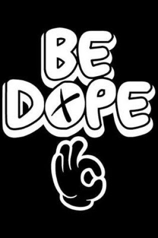 Cover of Be Dope