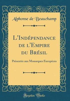 Book cover for L'Indépendance de l'Empire Du Brésil