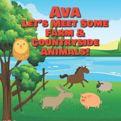 Book cover for Ava Let's Meet Some Farm & Countryside Animals!