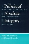 Book cover for The Pursuit of Absolute Integrity