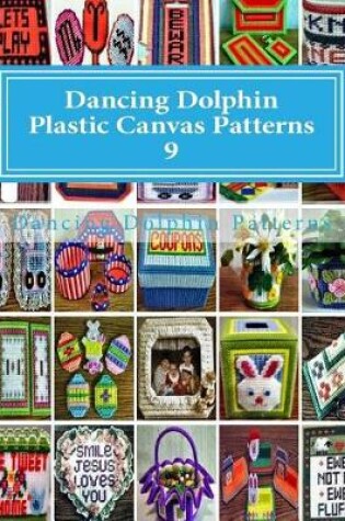 Cover of Dancing Dolphin Plastic Canvas Patterns 9