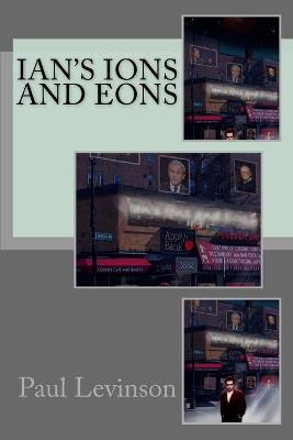 Book cover for Ian's Ions and Eons