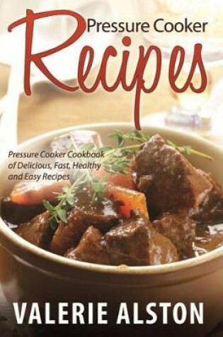 Cover of Pressure Cooker Recipes