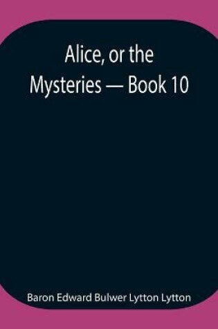 Cover of Alice, or the Mysteries - Book 10