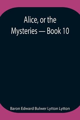 Book cover for Alice, or the Mysteries - Book 10