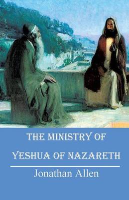 Book cover for The Ministry of Yeshua of Nazareth