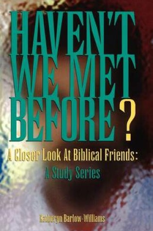 Cover of Haven't We Met Before?