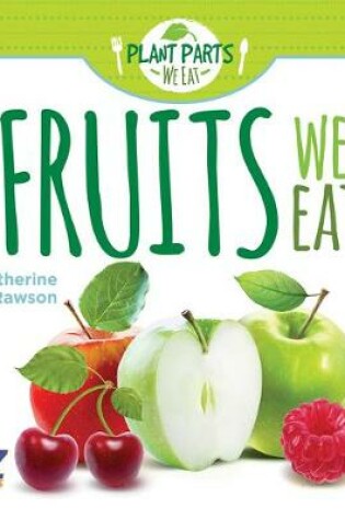 Cover of Fruits We Eat